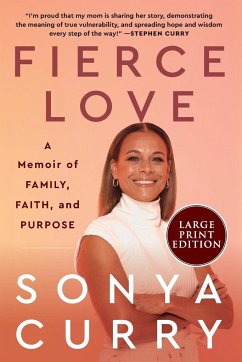 Fierce Love: A Memoir of Family, Faith, and Purpose - Curry, Sonya