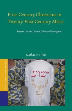 First-Century Christians in Twenty-First Century Africa: Between Law and Grace in Gabon and Madagascar - P. Devir, Nathan