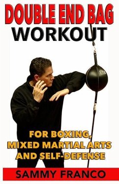 Double End Bag Workout: For Boxing, Mixed Martial Arts and Self-Defense - Franco, Sammy