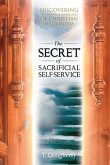 The Secret of Sacrificial Self-Service: Discovering the Spiritual Incentives of Christian Hedonism