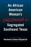 An African American Woman's Childhood in Segregated Southeast Texas