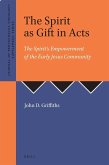 The Spirit as Gift in Acts The Spirit as Gift in Acts