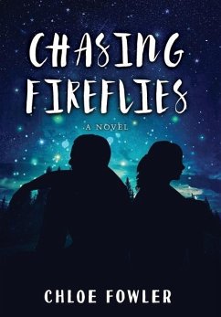 Chasing Fireflies - Fowler, Chloe