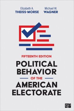 Political Behavior of the American Electorate - Theiss-Morse, Elizabeth A.; Wagner, Michael W.