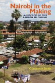 Nairobi in the Making: Landscapes of Time and Urban Belonging