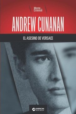 Andrew Cunana, el asesino de Versace - Criminal, Mente