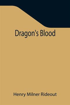 Dragon's blood - Milner Rideout, Henry