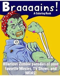 Braaaains!: A Zombie Coloring Book - Moore, Joseph M.; J Miles Studios LLC