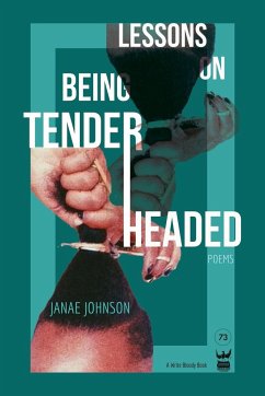 Lessons On Being Tenderheaded - Johnson, Janae