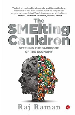 The Smelting Cauldron; Steeling the Backbone of the Economy - Raman, Raj