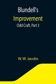 Blundell's Improvement: Odd Craft, Part 3.