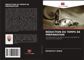 RÉDUCTION DU TEMPS DE PRÉPARATION