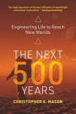 The Next 500 Years