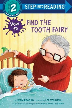 How to Find the Tooth Fairy - Reagan, Jean; Wildish, Lee
