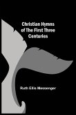 Christian Hymns of the First Three Centuries