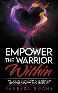 Empower the Warrior Within - Goans, Vanessa