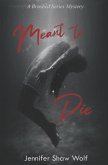 Meant to Die