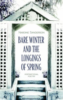 Bare Winter and the Longings of Spring - Sanderson, Nardine