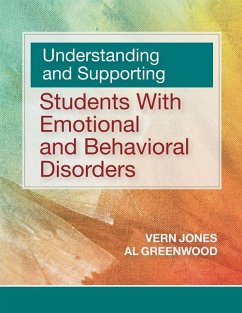 Understanding and Supporting Students with Emotional and Behavioral Disorders - Jones, Vern; Greenwood, Al William