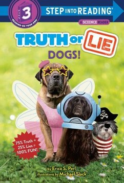 Truth or Lie: Dogs! - Perl, Erica S.