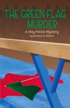 The Green Flag Murder: A Hag Patrol Mystery - Tebben, Barbara Jo