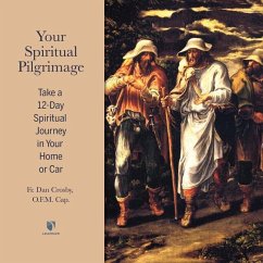 Your Spiritual Pilgrimage: Take a 12-Day Spiritual Journey in Your Home or Car - Crosby, Dan