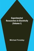 Experimental Researches in Electricity (Volume I)