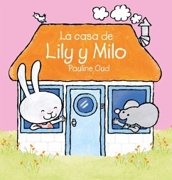 La Casa de Lily Y Milo - Oud, Pauline