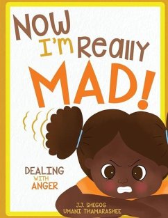 Now I'm Really Mad! 2nd Ed. - Shegog, J. J.