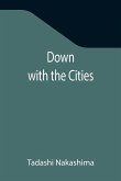 Down with the Cities