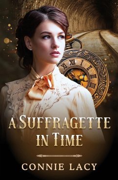 A Suffragette in Time - Lacy, Connie