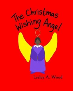 The Christmas Wishing Angel - Wood, Lesley A.