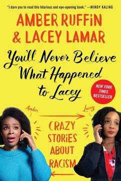 You'll Never Believe What Happened to Lacey - Ruffin, Amber; Lamar, Lacey