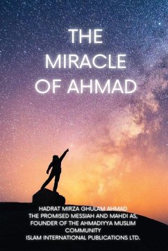 The Miracle of Ahmad - Ghulam Ahmad, Hadrat Mirza