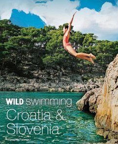 Wild Swimming Croatia and Slovenia - Ransmayr, Hansjoerg