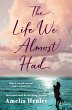 The Life We Almost Had - Bild 1