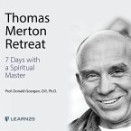 Thomas Merton Retreat: 7 Days with a Spiritual Master