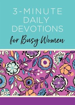 3-Minute Daily Devotions for Busy Women: 365 Encouraging Readings - Compiled By Barbour Staff