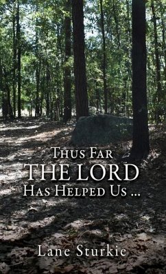 Thus Far The Lord Has Helped Us ... - Sturkie, Lane