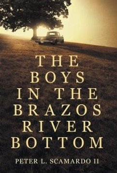 The Boys in the Brazos River Bottom - Scamardo, Peter L