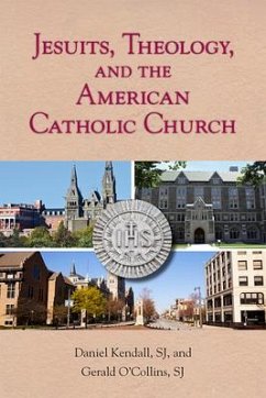 Jesuits, Theology, and the American Catholic Church - Kendall, Daniel; O'Collins, Gerald