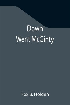 Down Went McGinty - B. Holden, Fox