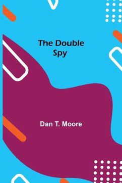 The Double Spy - T. Moore, Dan