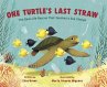 One Turtle's Last Straw: The Real-Life... - Bild 1