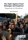 The Fight Against Food Shortages and Surpluses: Perspectives of a Practitioner