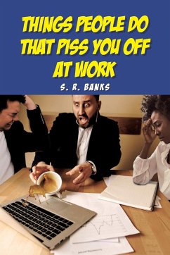 Things People Do That Piss You Off at Work