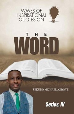 Waves of Inspirational Quotes on the Word - Ajiboye, Sekudo Michael