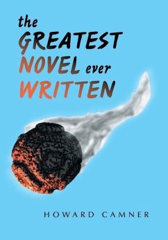 The Greatest Novel Ever Written - Camner, Howard