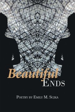 Beautiful Ends - Sujka, Emily M.