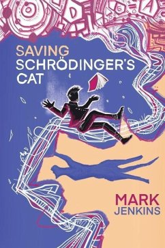 Saving Schrödinger's Cat - Jenkins, Mark